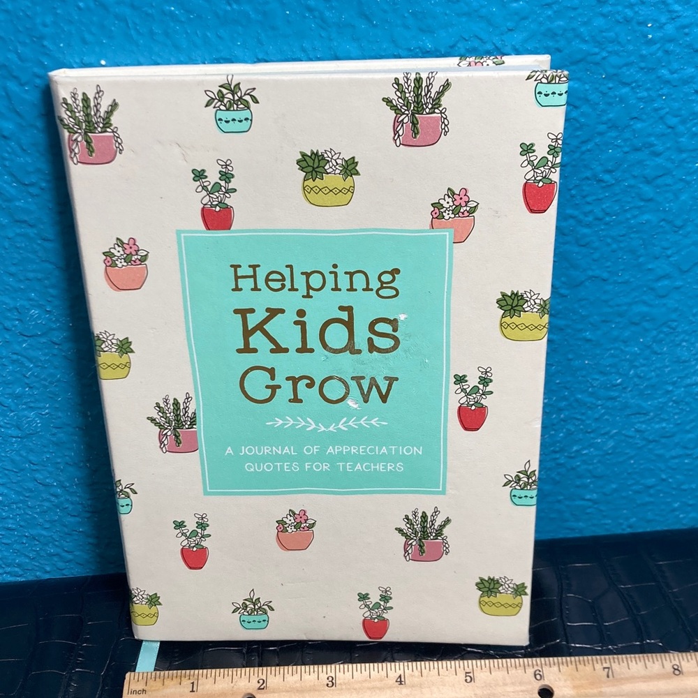 5 for $10: Helping Kids Grow Journal -‎ Appreciation Quotes for Teachers
